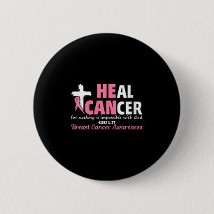 Chapa Redonda De 5 Cm Las mujeres curan el cáncer cristianas creen que D