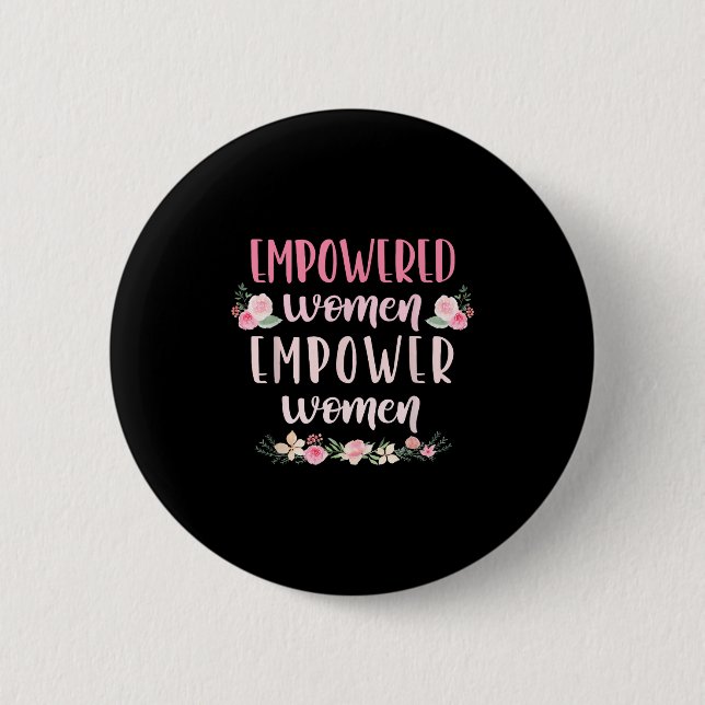 Chapa Redonda De 5 Cm Las mujeres empoderadas empoderan a las mujeres mo (Anverso)