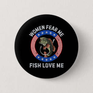 Chapa Redonda De 5 Cm Las Mujeres Me Mienten A Mí Fish Me Aman Por El Hu