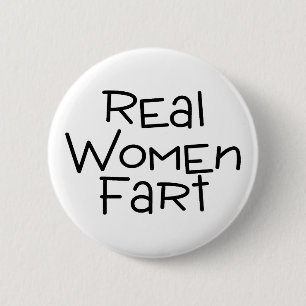 Chapa Redonda De 5 Cm Las mujeres reales Fart