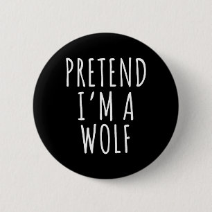 Chapa Redonda De 5 Cm Lazy Halloween Costume Shirt finge que soy un lobo