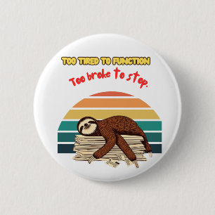 Chapa Redonda De 5 Cm Lazy Retro Tired and Sarcastic