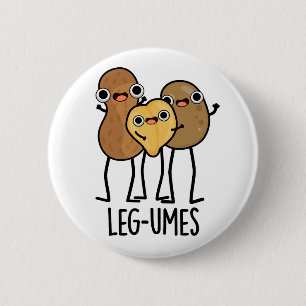 Chapa Redonda De 5 Cm Leg-umes Funny Legume Pun
