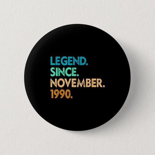 Chapa Redonda De 5 Cm Legend Since November 1990 Apparel  (Anverso)