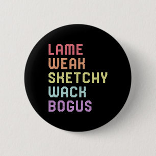 Chapa Redonda De 5 Cm Lenguaje Lame Weak Asl Slang Tee Deaf Awareness Mo