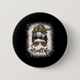 Chapa Redonda De 5 Cm Leopard Aunt Life Messy Bun Bleached Auties Chica