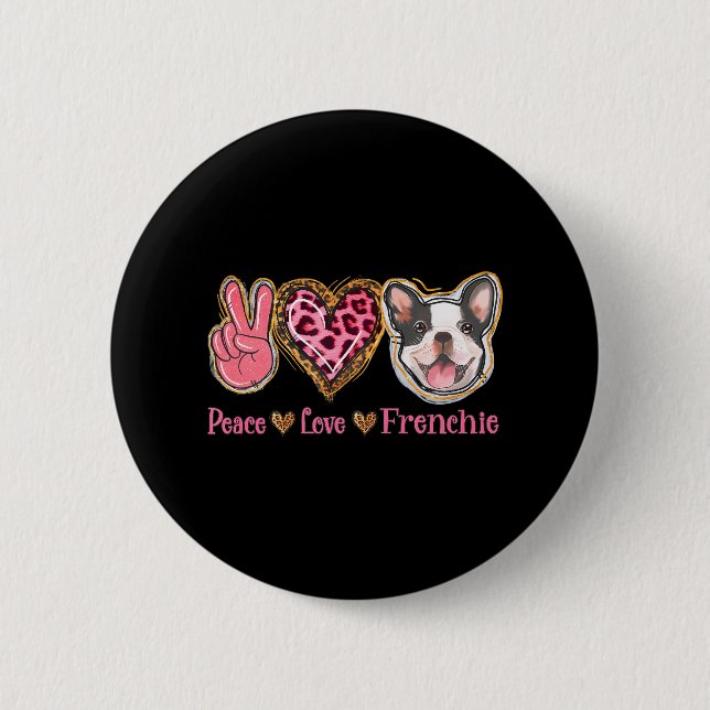 Chapa Redonda De 5 Cm Leopard Peace Love Frenchie Funny Dog Mom Madres (Anverso)