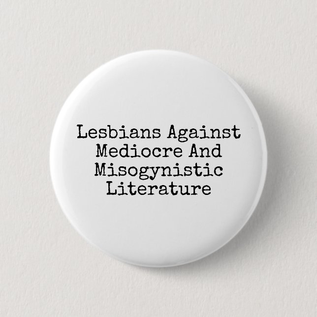 Chapa Redonda De 5 Cm Lesbianas contra mediocre y misogynistic (Anverso)