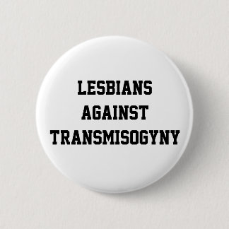 Chapa Redonda De 5 Cm Lesbianas contra transmisogyny