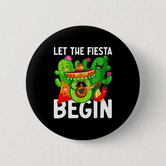 Chapa Redonda De 5 Cm Let the fiesta begin funny cinco de mayo mexican L