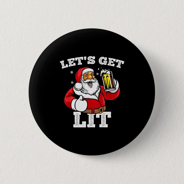 Chapa Redonda De 5 Cm Let's Get Lit Santa Claus Drinking Beer Christmas  (Anverso)