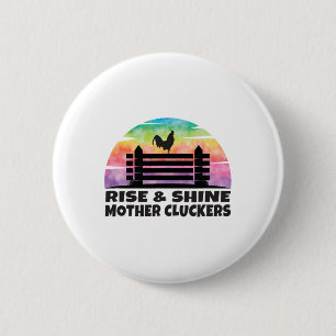 Chapa Redonda De 5 Cm Levántate y Brilla Madre Cluckers - Divertido Aman