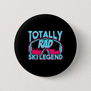 Chapa Redonda De 5 Cm Leyenda de esquí totalmente radical retro vintage