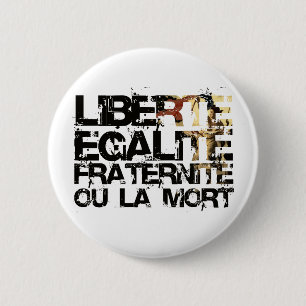 Chapa Redonda De 5 Cm ¡LIberte Egalite Fraternite!  ¡Revolución