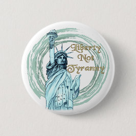 Chapa Redonda De 5 Cm Liberty No Tyranny pin