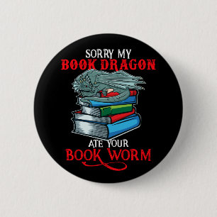 Chapa Redonda De 5 Cm Libro Nerd Libro Dragon ate Your Bookworm