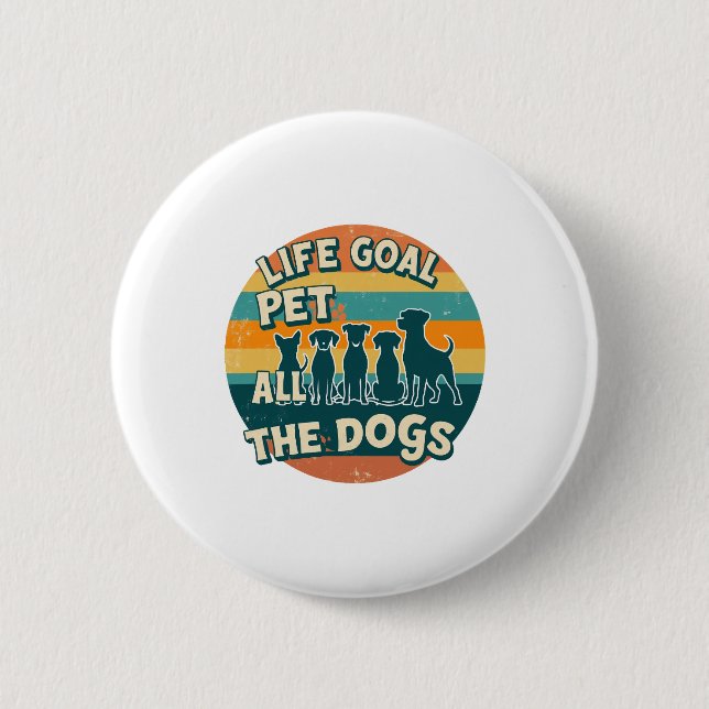 Chapa Redonda De 5 Cm Life Goal Pet All The Dogs Copy (Anverso)