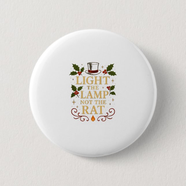 Chapa Redonda De 5 Cm Light The Lamp Not The Rat Funny Christmas Matchin (Anverso)