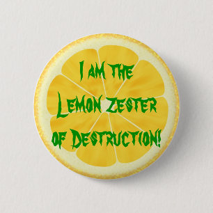 Chapa Redonda De 5 Cm ¡Limón Zester de la destrucción!