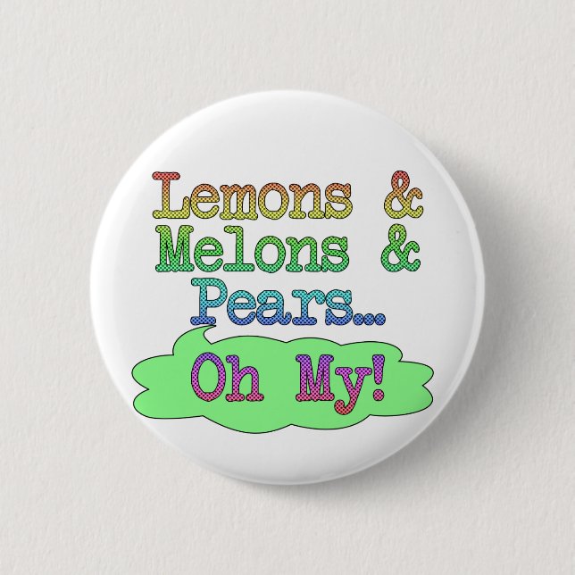Chapa Redonda De 5 Cm ¡Limones, melones, peras, oh mi! (Anverso)