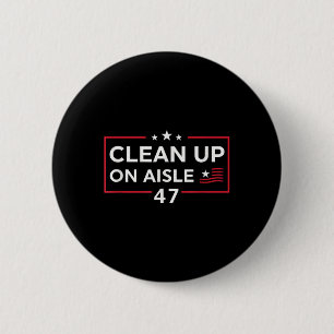 Chapa Redonda De 5 Cm Limpieza De Aisle 47 Impeach 47 Anti Trump 86 47