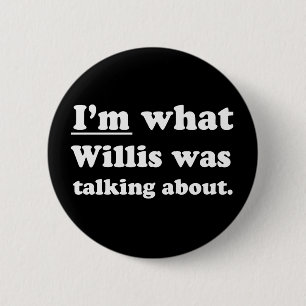 Chapa Redonda De 5 Cm Líneas de la recogida - IM QUÉ WILLIS HABLABA de