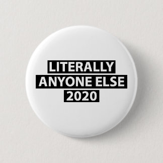 Chapa Redonda De 5 Cm Literalmente cualquier persona 2020