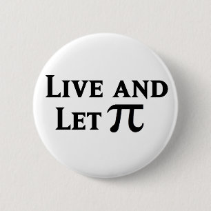 Chapa Redonda De 5 Cm Live and Let Pi Day Parody