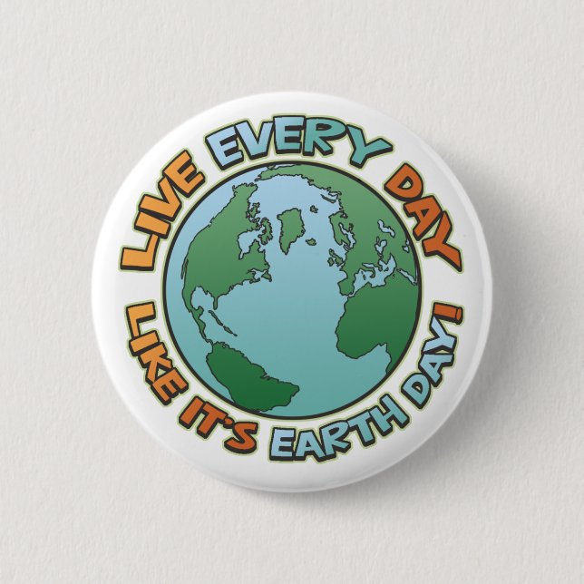 Chapa Redonda De 5 Cm Live Every Day Earth Day (Anverso)