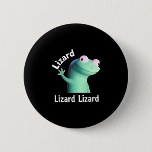 Chapa Redonda De 5 Cm Lizard Lizard Lizard Meme gracioso