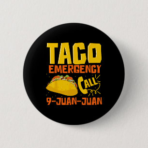 Chapa Redonda De 5 Cm Llamada de emergencia taco 9 Juan Funny Cinco De M