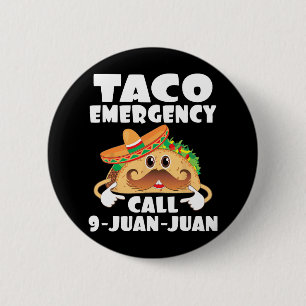 Chapa Redonda De 5 Cm Llamada de emergencia taco 9 Juan Funny Cinco De M
