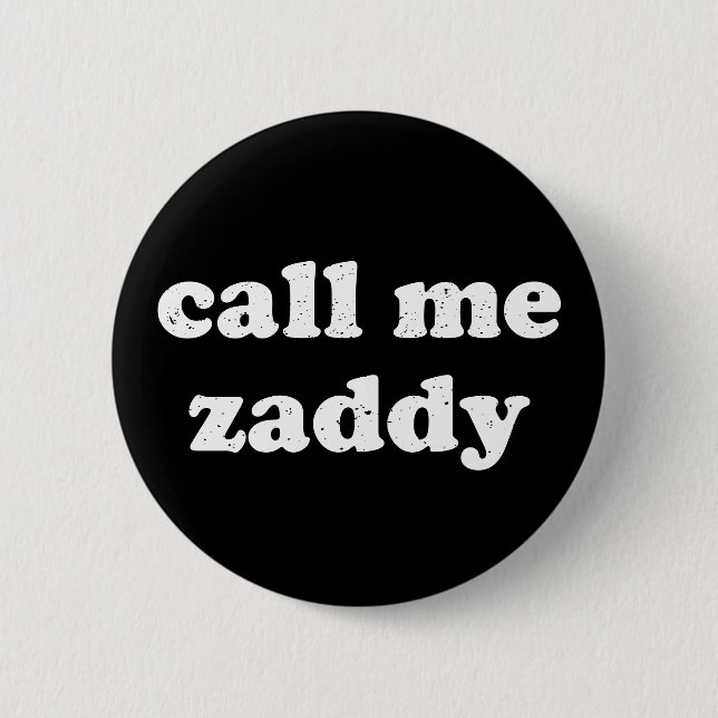 Chapa Redonda De 5 Cm Llamadme Zaddy (Anverso)