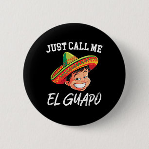 Chapa Redonda De 5 Cm Llámame El Guapo Fiesta Cinco De
