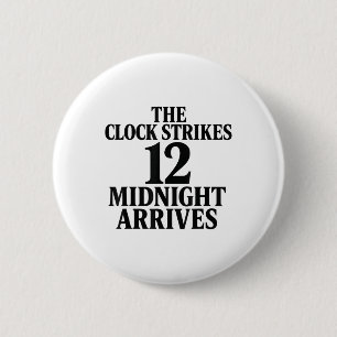 Chapa Redonda De 5 Cm Llega la medianoche el reloj da las 12 Meme