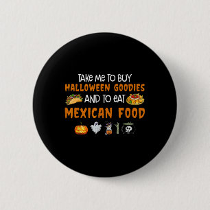 Chapa Redonda De 5 Cm Llévame A Comprar Bienes De Halloween Y A Comer Me