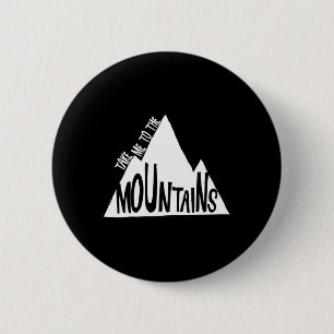 Chapa Redonda De 5 Cm Llévame a las Montañas Camping Escalada Esquí A