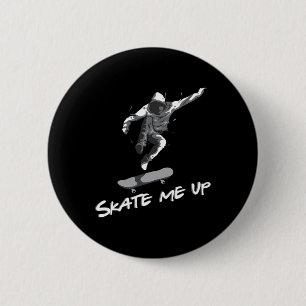 Chapa Redonda De 5 Cm Llévame arriba monopatín patinador regalo patinaje