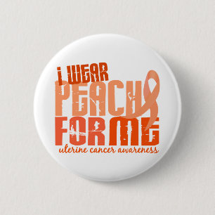 Chapa Redonda De 5 Cm Llevo el melocotón para mí el cáncer uterino 6,