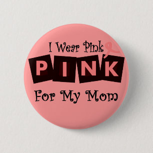Chapa Redonda De 5 Cm Llevo el rosa para mi mamá - conciencia del cánc