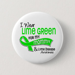Chapa Redonda De 5 Cm Llevo la enfermedad de Lyme de la mamá de la verd