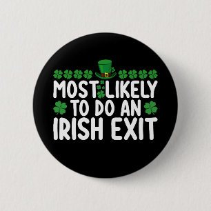 Chapa Redonda De 5 Cm Lo más probable es que haga una salida irlandesa d