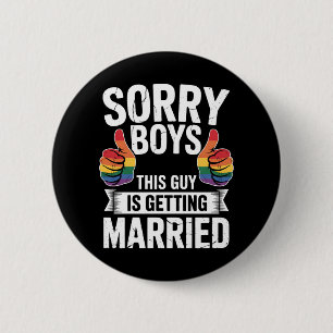 Chapa Redonda De 5 Cm Lo siento chicos este tipo se casa Orgullo LGBTQ