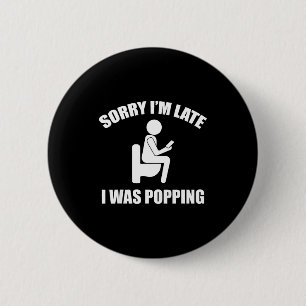 Chapa Redonda De 5 Cm Lo siento llego tarde Estaba en Ong frases diverti