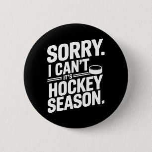 Chapa Redonda De 5 Cm Lo siento, no puedo, es temporada de hockey