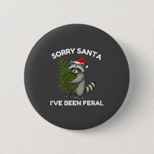 Chapa Redonda De 5 Cm Lo siento Santa he sido salvaje divertido festivo 