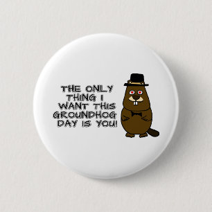 Chapa Redonda De 5 Cm ¡Lo único que quiero este Día de la Marmota es que