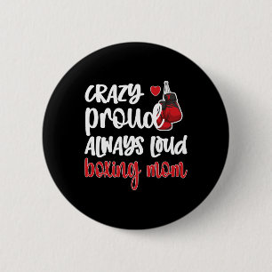 Chapa Redonda De 5 Cm Loca Orgullosa Siempre Loud Boxing Mom