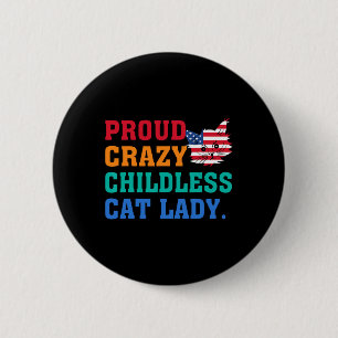 Chapa Redonda De 5 Cm Loco Gato sin Niños Lady Kamala-harris Madam Presi