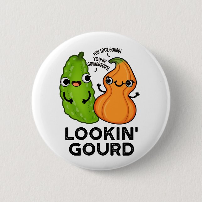 Chapa Redonda De 5 Cm Lookin Gourd Funny Veggie Pun (Anverso)